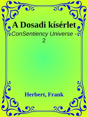 [ConSentiency Universe 02] • A Dosadi kísérlet